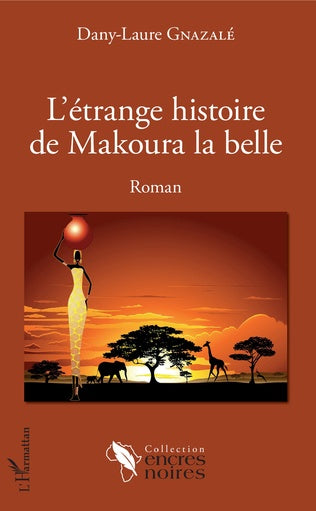 L'étrange histoire de Makoura la belle