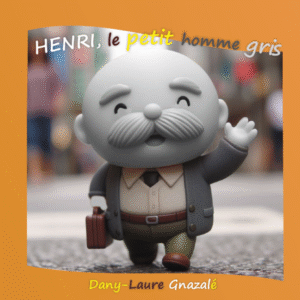 Henri, le petit homme gris - Dédicace possible